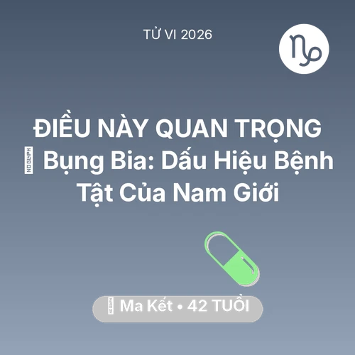 Xem tử vi Ma Kết sinh năm 1984 : 👔 Bụng Bia: Dấu Hiệu Bệnh Tật Của Ma Kết Nam Giới
