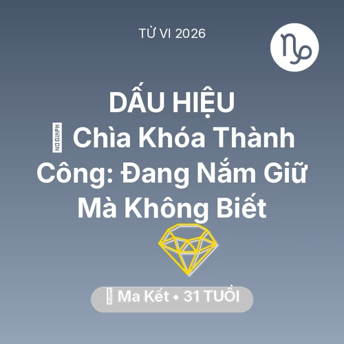 Xem tử vi Ma Kết sinh năm 1995 : 🗝️ Chìa Khóa Thành Công: Ma Kết Đang Nắm Giữ Mà Không Biết