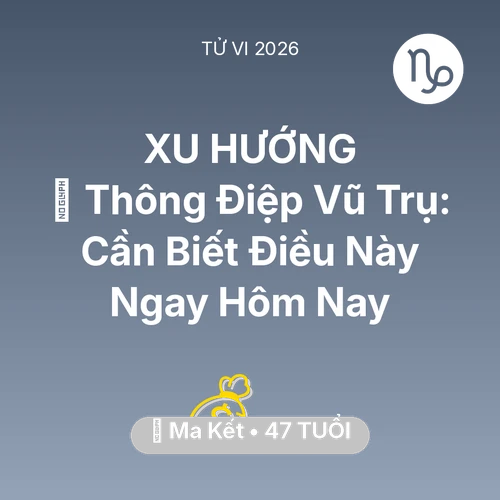 Vận hạn Ma Kết sinh năm 1979 trong năm (2026): 🌌 Thông Điệp Vũ Trụ: Ma Kết Cần Biết Điều Này Ngay Hôm Nay