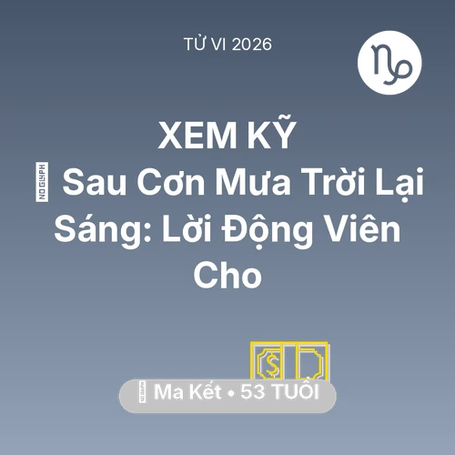 Xem tử vi Ma Kết sinh năm 1973 : 🌈 Sau Cơn Mưa Trời Lại Sáng: Lời Động Viên Cho Ma Kết