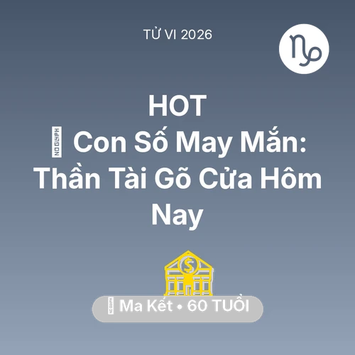 Xem tử vi Ma Kết sinh năm 1966 : 🌟 Con Số May Mắn: Thần Tài Gõ Cửa Ma Kết Hôm Nay