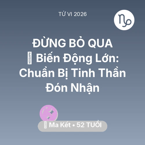 Xem tử vi Ma Kết sinh năm 1974 : 🌪️ Biến Động Lớn: Ma Kết Chuẩn Bị Tinh Thần Đón Nhận