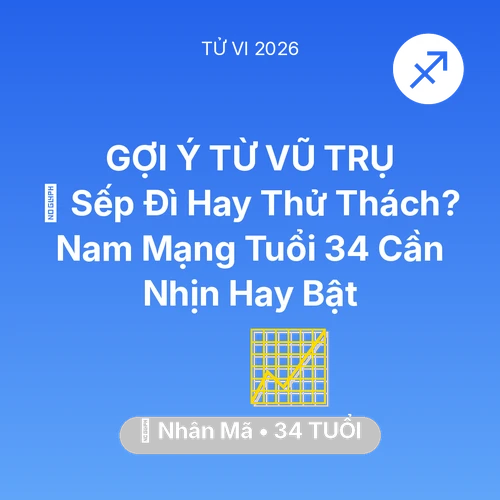 Vận hạn Nhân Mã sinh năm 1992 trong năm (2026): 👔 Sếp Đì Hay Thử Thách? Nam Mạng Nhân Mã Tuổi 34 Cần Nhịn Hay Bật
