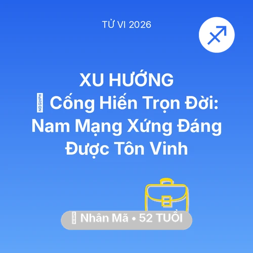 Vận hạn Nhân Mã sinh năm 1974 trong năm (2026): 🏆 Cống Hiến Trọn Đời: Nam Mạng Nhân Mã Xứng Đáng Được Tôn Vinh