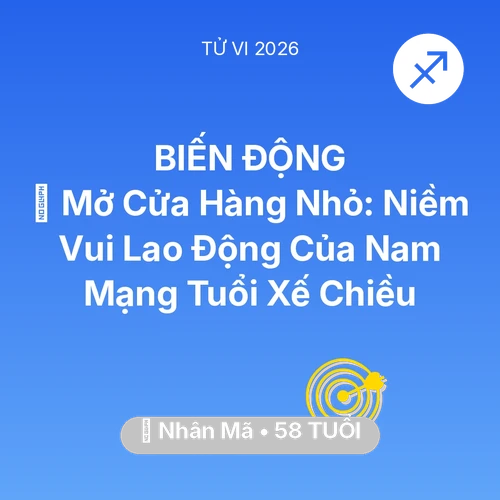 Vận hạn Nhân Mã sinh năm 1968 trong năm (2026): 🏢 Mở Cửa Hàng Nhỏ: Niềm Vui Lao Động Của Nam Mạng Nhân Mã Tuổi Xế Chiều