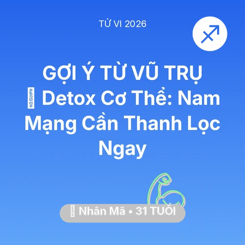 Xem tử vi Nhân Mã sinh năm 1995 Nam Mạng: 🌟 Detox Cơ Thể: Nam Mạng Nhân Mã Cần Thanh Lọc Ngay
