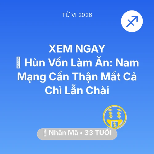 Vận hạn Nhân Mã sinh năm 1993 trong năm (2026): 🤝 Hùn Vốn Làm Ăn: Nam Mạng Nhân Mã Cẩn Thận Mất Cả Chì Lẫn Chài