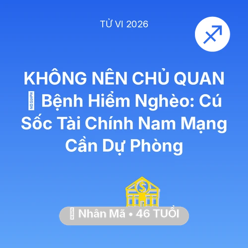 Xem tử vi Nhân Mã sinh năm 1980 Nam Mạng: 🆘 Bệnh Hiểm Nghèo: Cú Sốc Tài Chính Nam Mạng Nhân Mã Cần Dự Phòng