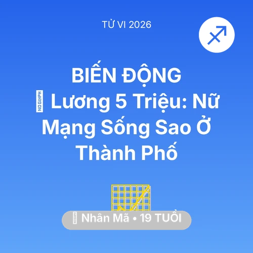Tử vi Nhân Mã sinh năm 2007 trong năm 2026: 💰 Lương 5 Triệu: Nữ Mạng Nhân Mã Sống Sao Ở Thành Phố