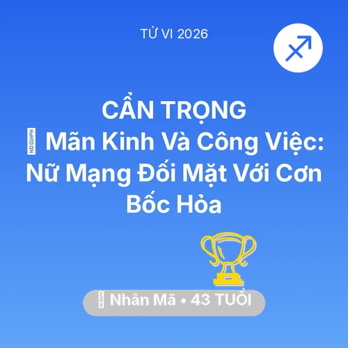 Xem tử vi Nhân Mã sinh năm 1983 Nữ Mạng: 📉 Mãn Kinh Và Công Việc: Nữ Mạng Nhân Mã Đối Mặt Với Cơn Bốc Hỏa