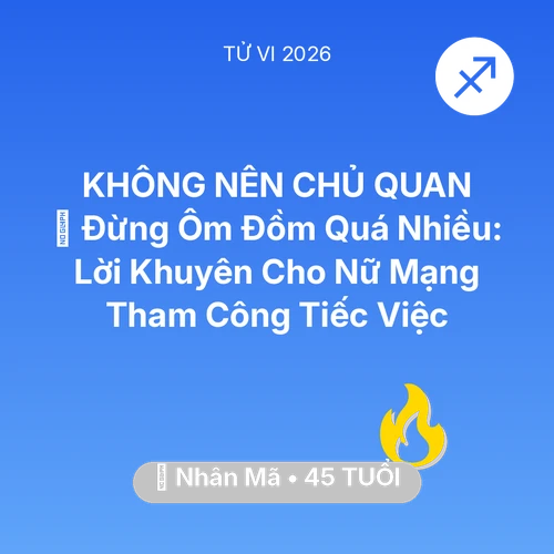 Xem tử vi Nhân Mã sinh năm 1981 Nữ Mạng: 🛑 Đừng Ôm Đồm Quá Nhiều: Lời Khuyên Cho Nữ Mạng Nhân Mã Tham Công Tiếc Việc