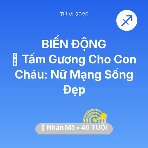 Xem tử vi Nhân Mã sinh năm 1980 Nữ Mạng: 🌟 Tấm Gương Cho Con Cháu: Nữ Mạng Nhân Mã Sống Đẹp