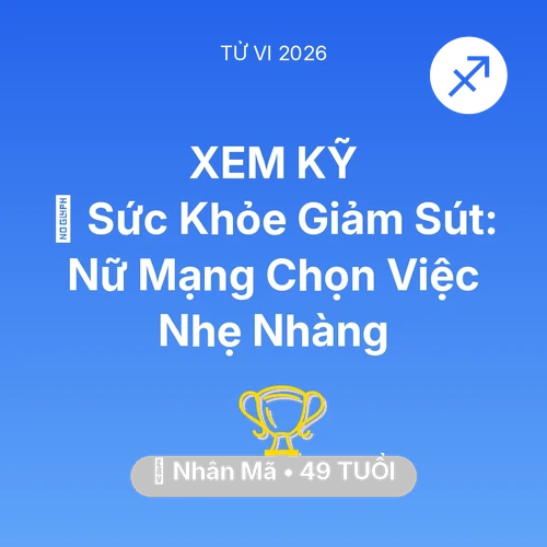 Tử vi Nhân Mã sinh năm 1977 trong năm 2026: 📉 Sức Khỏe Giảm Sút: Nữ Mạng Nhân Mã Chọn Việc Nhẹ Nhàng