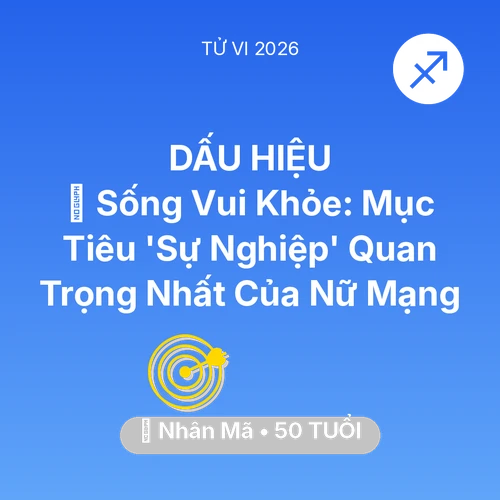 Xem tử vi Nhân Mã sinh năm 1976 Nữ Mạng: 🧩 Sống Vui Khỏe: Mục Tiêu 'Sự Nghiệp' Quan Trọng Nhất Của Nữ Mạng Nhân Mã