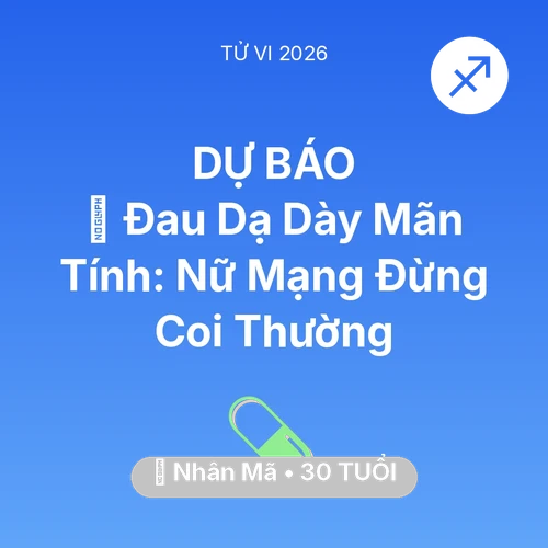 Tử vi Nhân Mã sinh năm 1996 trong năm 2026: 🛑 Đau Dạ Dày Mãn Tính: Nữ Mạng Nhân Mã Đừng Coi Thường