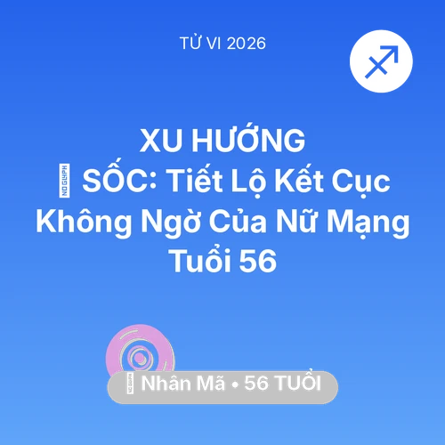 Xem tử vi Nhân Mã sinh năm 1970 Nữ Mạng: 😱 SỐC: Tiết Lộ Kết Cục Không Ngờ Của Nữ Mạng Nhân Mã Tuổi 56