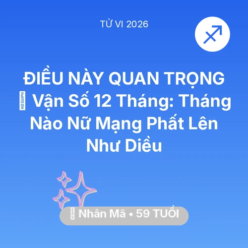 Xem tử vi Nhân Mã sinh năm 1967 Nữ Mạng: 📈 Vận Số 12 Tháng: Tháng Nào Nữ Mạng Nhân Mã Phất Lên Như Diều