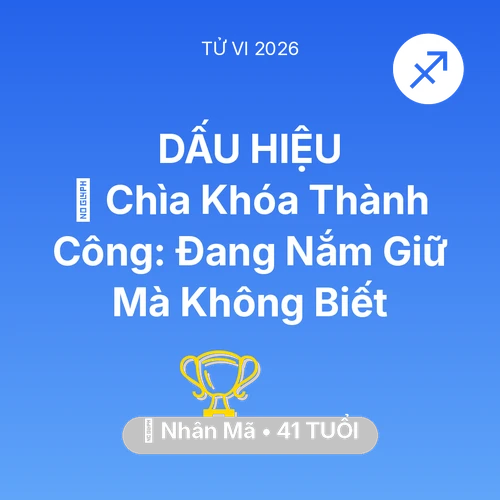 Xem tử vi Nhân Mã sinh năm 1985 : 🗝️ Chìa Khóa Thành Công: Nhân Mã Đang Nắm Giữ Mà Không Biết