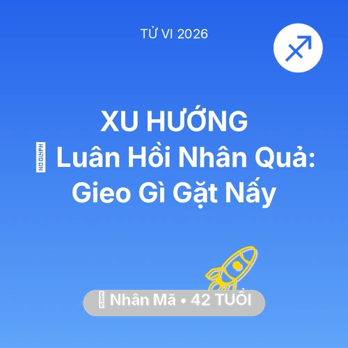 Tử vi Nhân Mã sinh năm 1984 trong năm 2026: 🕊️ Luân Hồi Nhân Quả: Nhân Mã Gieo Gì Gặt Nấy