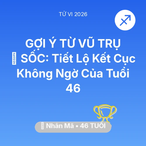 Vận hạn Nhân Mã sinh năm 1980 trong năm (2026): 😱 SỐC: Tiết Lộ Kết Cục Không Ngờ Của Nhân Mã Tuổi 46