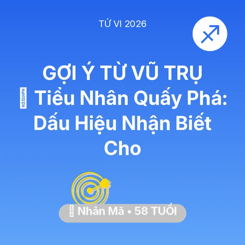 Tử vi Nhân Mã sinh năm 1968 trong năm 2026: 👺 Tiểu Nhân Quấy Phá: Dấu Hiệu Nhận Biết Cho Nhân Mã