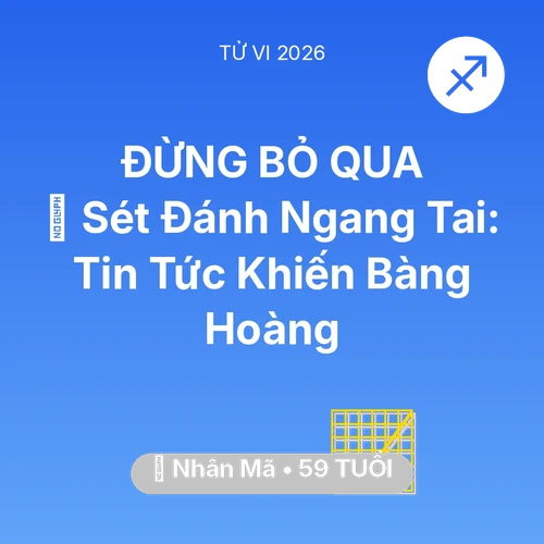 Vận hạn Nhân Mã sinh năm 1967 trong năm (2026): ⚡ Sét Đánh Ngang Tai: Tin Tức Khiến Nhân Mã Bàng Hoàng