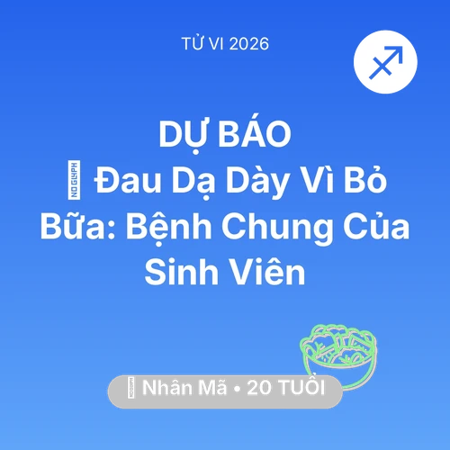 Xem tử vi Nhân Mã sinh năm 2006 : 🤕 Đau Dạ Dày Vì Bỏ Bữa: Bệnh Chung Của Nhân Mã Sinh Viên