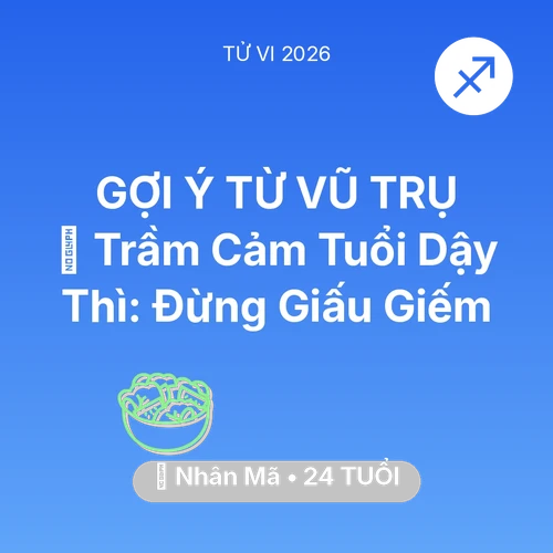 Vận hạn Nhân Mã sinh năm 2002 trong năm (2026): 📉 Trầm Cảm Tuổi Dậy Thì: Nhân Mã Đừng Giấu Giếm