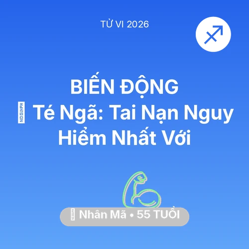Vận hạn Nhân Mã sinh năm 1971 trong năm (2026): 🏥 Té Ngã: Tai Nạn Nguy Hiểm Nhất Với Nhân Mã