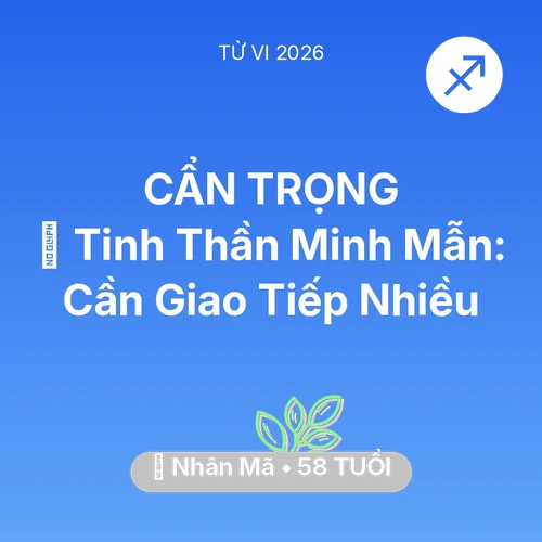 Vận hạn Nhân Mã sinh năm 1968 trong năm (2026): 🗝️ Tinh Thần Minh Mẫn: Nhân Mã Cần Giao Tiếp Nhiều
