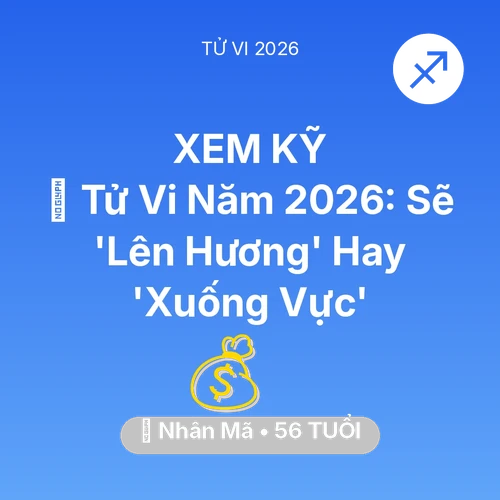 Xem tử vi Nhân Mã sinh năm 1970 : 🔥 Tử Vi Năm 2026: Nhân Mã Sẽ 'Lên Hương' Hay 'Xuống Vực'