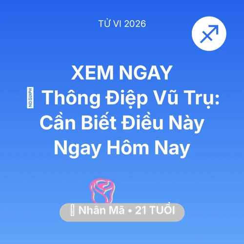 Tử vi Nhân Mã sinh năm 2005 trong năm 2026: 🌌 Thông Điệp Vũ Trụ: Nhân Mã Cần Biết Điều Này Ngay Hôm Nay