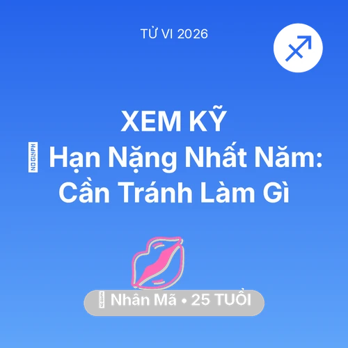 Tử vi Nhân Mã sinh năm 2001 trong năm 2026: 📉 Hạn Nặng Nhất Năm: Nhân Mã Cần Tránh Làm Gì