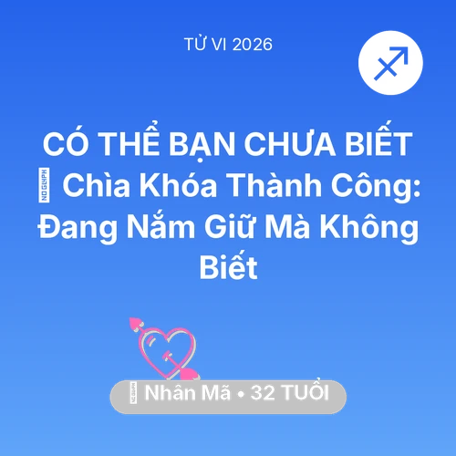 Xem tử vi Nhân Mã sinh năm 1994 : 🗝️ Chìa Khóa Thành Công: Nhân Mã Đang Nắm Giữ Mà Không Biết