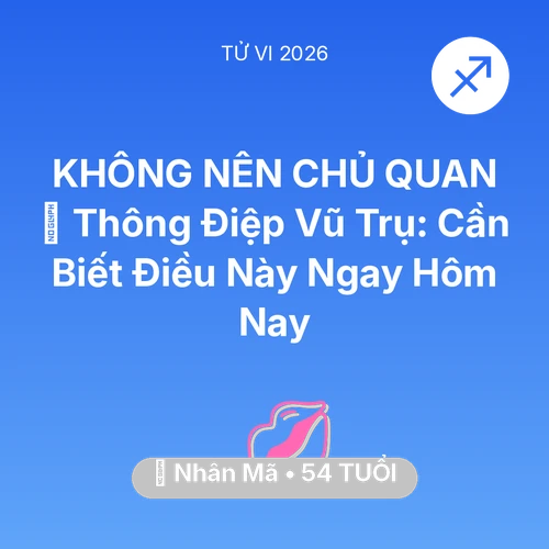 Vận hạn Nhân Mã sinh năm 1972 trong năm (2026): 🌌 Thông Điệp Vũ Trụ: Nhân Mã Cần Biết Điều Này Ngay Hôm Nay