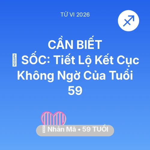 Xem tử vi Nhân Mã sinh năm 1967 : 😱 SỐC: Tiết Lộ Kết Cục Không Ngờ Của Nhân Mã Tuổi 59