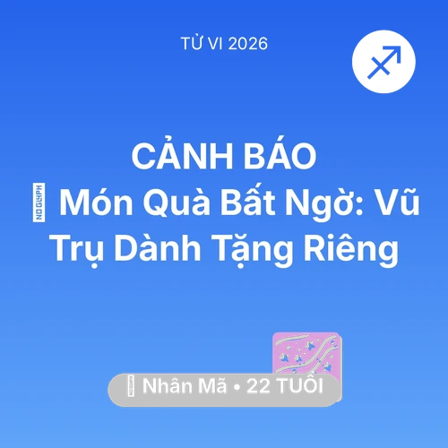 Xem tử vi Nhân Mã sinh năm 2004 : 🎁 Món Quà Bất Ngờ: Vũ Trụ Dành Tặng Riêng Nhân Mã