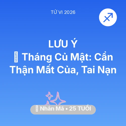 Xem tử vi Nhân Mã sinh năm 2001 : 🛑 Tháng Củ Mật: Nhân Mã Cẩn Thận Mất Của, Tai Nạn