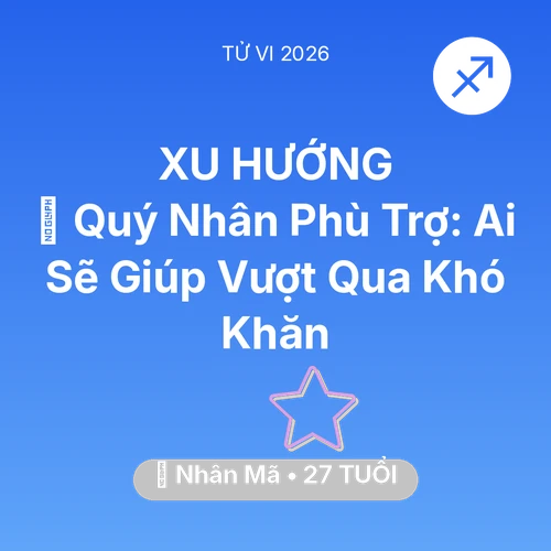 Xem tử vi Nhân Mã sinh năm 1999 : 🤝 Quý Nhân Phù Trợ: Ai Sẽ Giúp Nhân Mã Vượt Qua Khó Khăn
