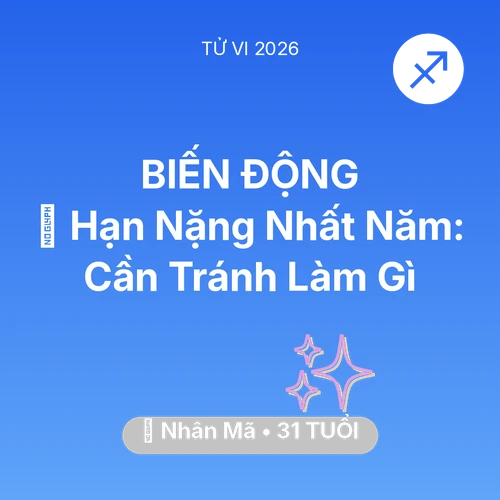 Tử vi Nhân Mã sinh năm 1995 trong năm 2026: 📉 Hạn Nặng Nhất Năm: Nhân Mã Cần Tránh Làm Gì