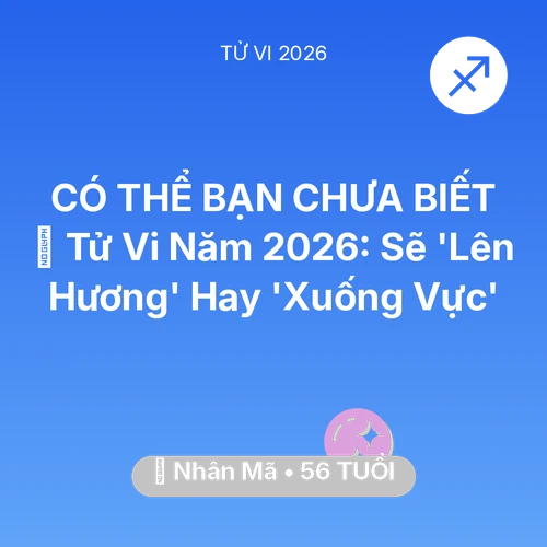 Xem tử vi Nhân Mã sinh năm 1970 : 🔥 Tử Vi Năm 2026: Nhân Mã Sẽ 'Lên Hương' Hay 'Xuống Vực'