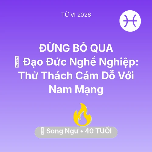Xem tử vi Song Ngư sinh năm 1986 Nam Mạng: ⚖️ Đạo Đức Nghề Nghiệp: Thử Thách Cám Dỗ Với Nam Mạng Song Ngư