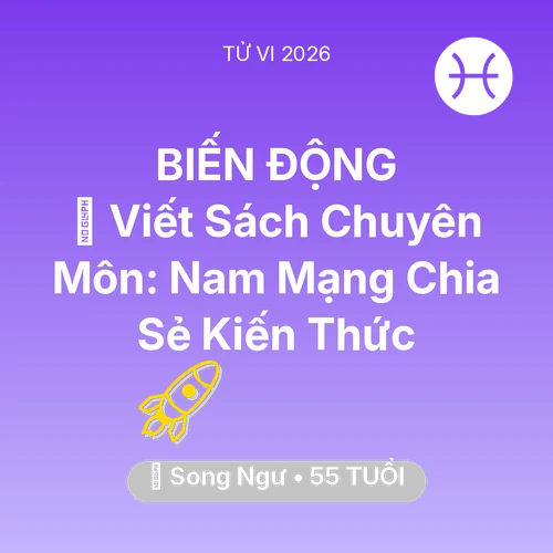 Vận hạn Song Ngư sinh năm 1971 trong năm (2026): 📚 Viết Sách Chuyên Môn: Nam Mạng Song Ngư Chia Sẻ Kiến Thức
