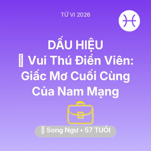 Tử vi Song Ngư sinh năm 1969 trong năm 2026: 👴 Vui Thú Điền Viên: Giấc Mơ Cuối Cùng Của Nam Mạng Song Ngư