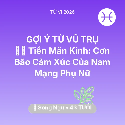Xem tử vi Song Ngư sinh năm 1983 Nam Mạng: 🧘‍♀️ Tiền Mãn Kinh: Cơn Bão Cảm Xúc Của Nam Mạng Song Ngư Phụ Nữ