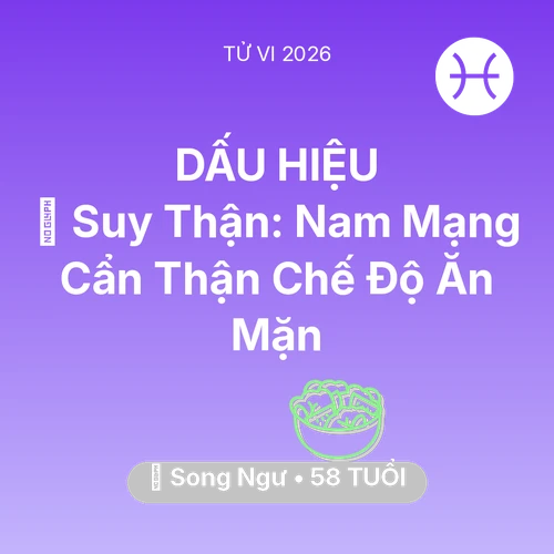 Xem tử vi Song Ngư sinh năm 1968 Nam Mạng: 📉 Suy Thận: Nam Mạng Song Ngư Cẩn Thận Chế Độ Ăn Mặn