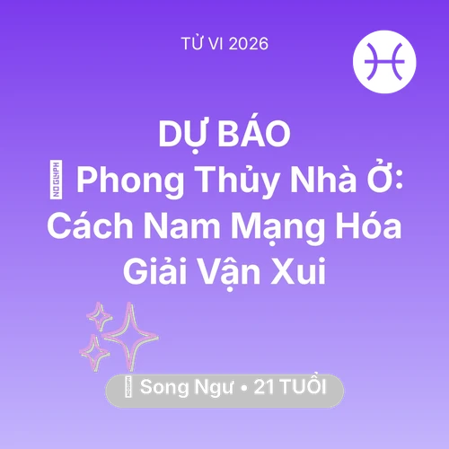 Xem tử vi Song Ngư sinh năm 2005 Nam Mạng: 🏠 Phong Thủy Nhà Ở: Cách Nam Mạng Song Ngư Hóa Giải Vận Xui