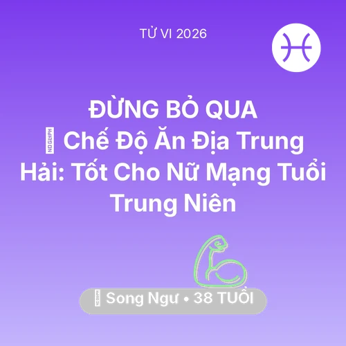 Xem tử vi Song Ngư sinh năm 1988 Nữ Mạng: 🥕 Chế Độ Ăn Địa Trung Hải: Tốt Cho Nữ Mạng Song Ngư Tuổi Trung Niên