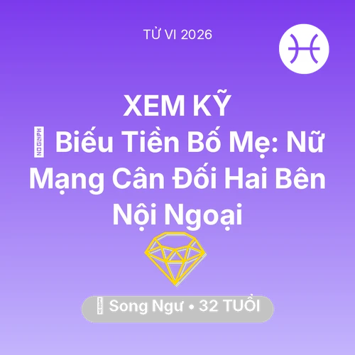 Xem tử vi Song Ngư sinh năm 1994 Nữ Mạng: 👵 Biếu Tiền Bố Mẹ: Nữ Mạng Song Ngư Cân Đối Hai Bên Nội Ngoại