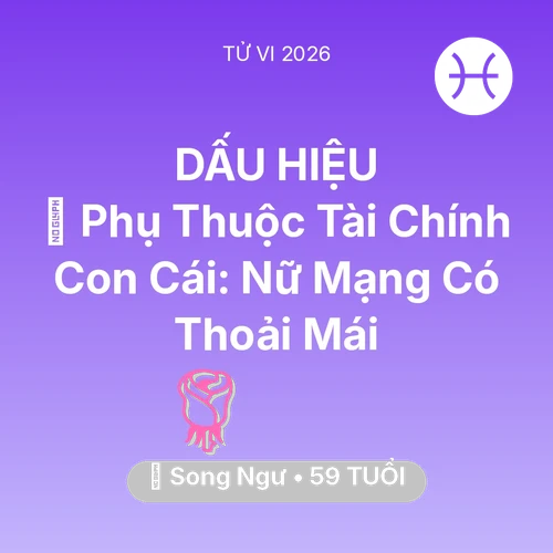 Xem tử vi Song Ngư sinh năm 1967 Nữ Mạng: 💸 Phụ Thuộc Tài Chính Con Cái: Nữ Mạng Song Ngư Có Thoải Mái